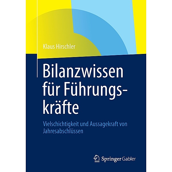 Bilanzwissen für Führungskräfte, Klaus Hirschler