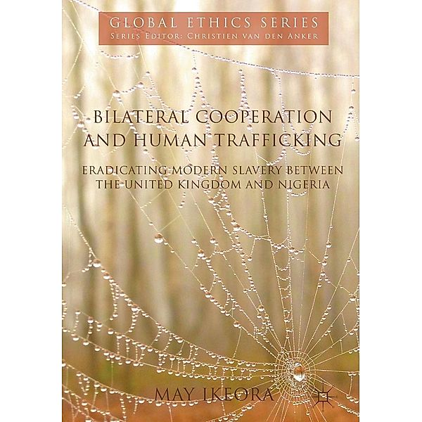 Bilateral Cooperation and Human Trafficking / Global Ethics, May Ikeora