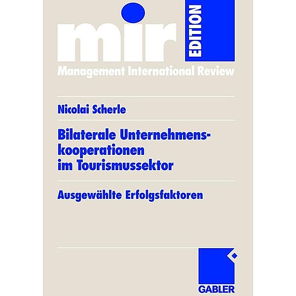 Bilaterale Unternehmenskooperationen im Tourismussektor / mir-Edition, Nicolai Scherle