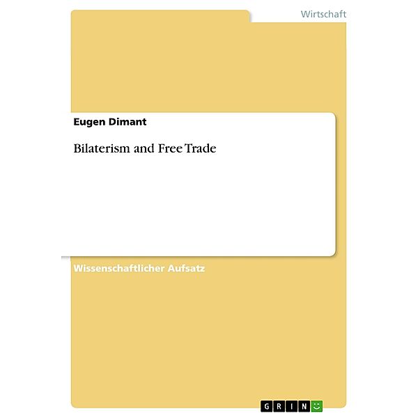 Bilaterism and Free Trade, Eugen Dimant