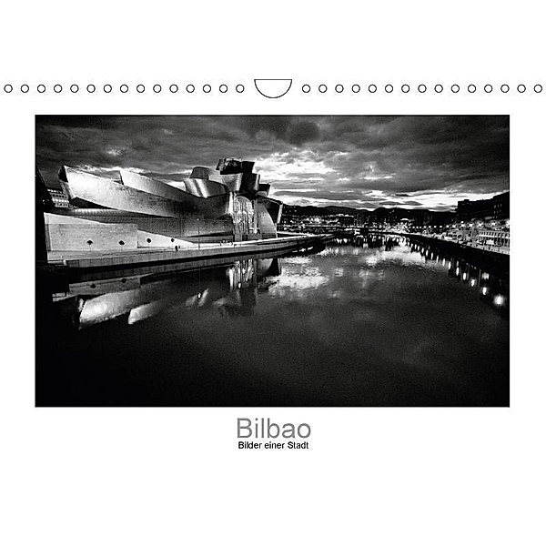 Bilbao - Bilder einer Stadt (Wandkalender 2017 DIN A4 quer), Jan Scheffner