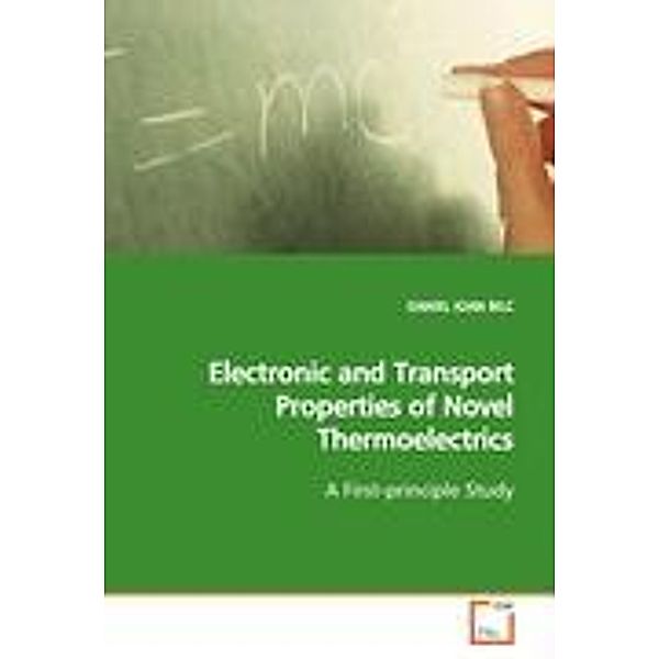 BILC, D: Electronic and Transport Properties of NovelThermoe, DANIEL IOAN BILC