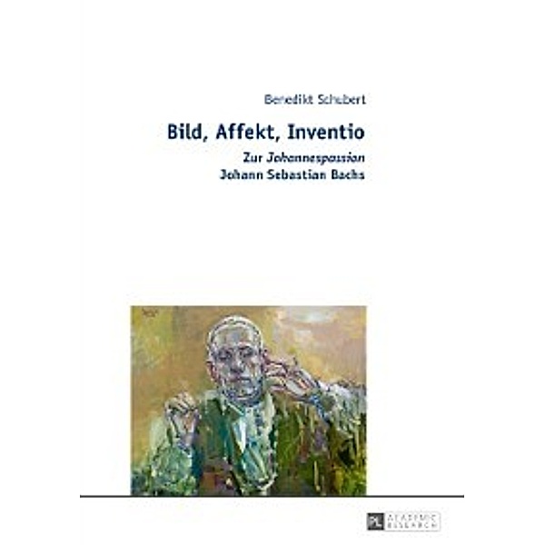Bild, Affekt, Inventio, Benedikt Schubert