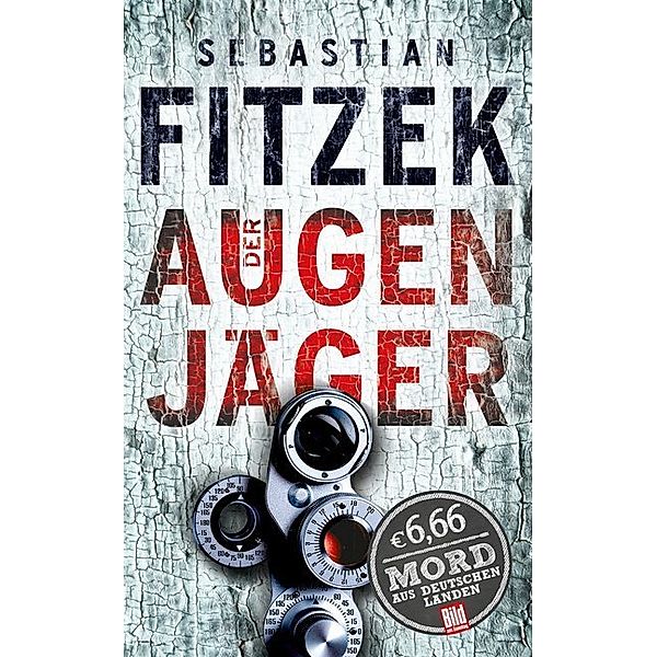 BILD am Sonntag Thriller 2019 / Der Augenjäger, Sebastian Fitzek