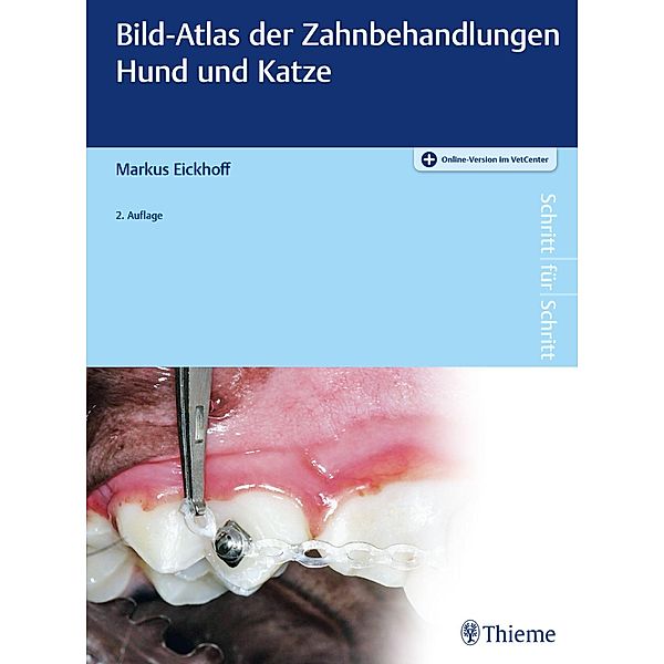 Bild-Atlas der Zahnbehandlungen Hund und Katze, Markus Eickhoff