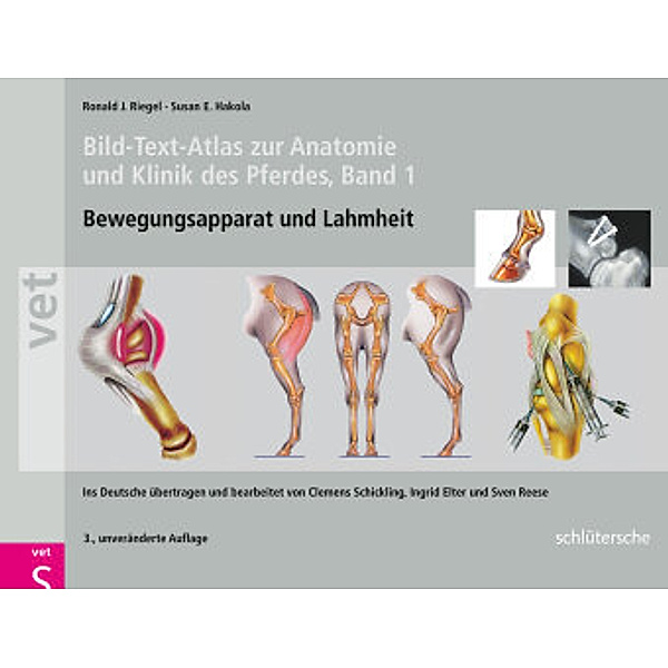 Bild-Text-Atlas zur Anatomie und Klinik des Pferdes, Ronald J. Riegel, Susan E. Hakola