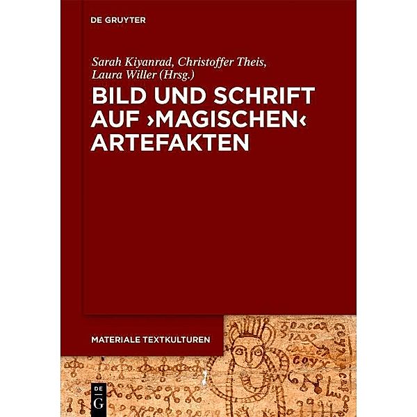 Bild und Schrift auf 'magischen' Artefakten / Materiale Textkulturen Bd.19