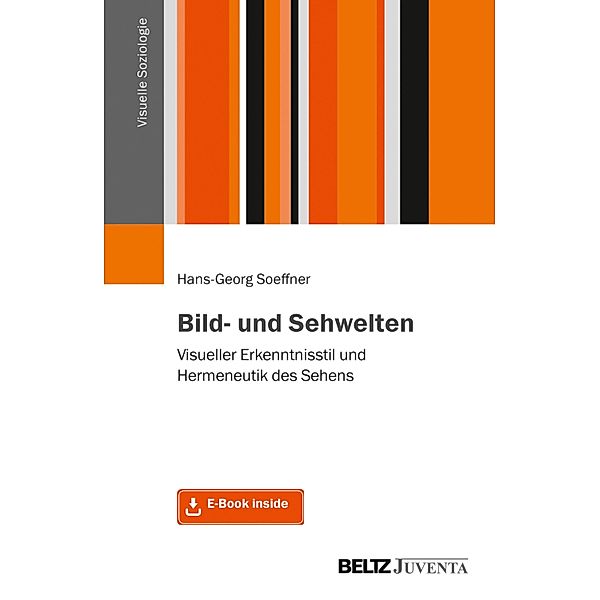 Bild- und Sehwelten / Visuelle Soziologie, Hans-Georg Soeffner