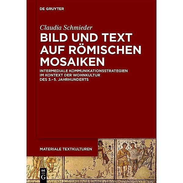 Bild und Text auf römischen Mosaiken / Materiale Textkulturen Bd.35, Claudia Schmieder