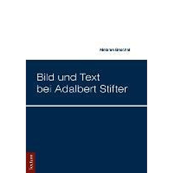 Bild und Text bei Adalbert Stifter, Melanie Beschel