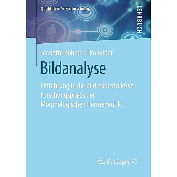 Bildanalyse / Qualitative Sozialforschung, Jeanette Böhme, Tim Böder