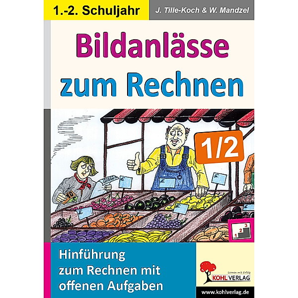 Bildanlässe zum Rechnen 1/2, Jürgen Tille-Koch, Waldemar Mandzel