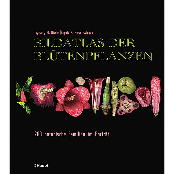 Bildatlas der Blütenpflanzen, Ingeborg M. Niesler, Angela K. Niebel-Lohmann