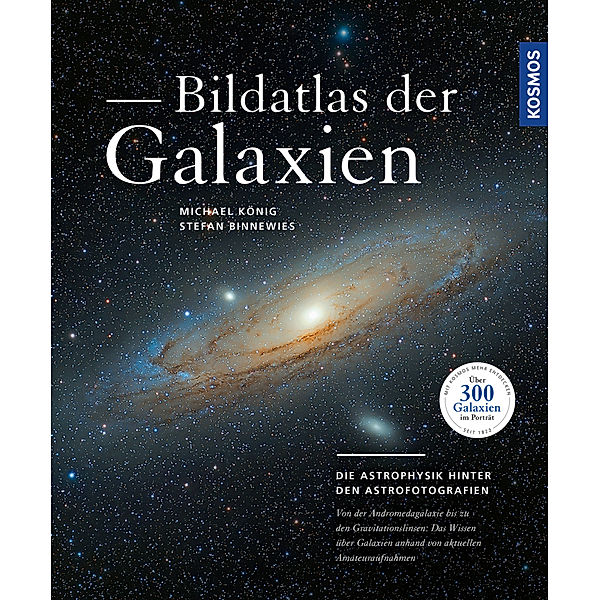 Bildatlas der Galaxien, Michael König, Stefan Binnewies