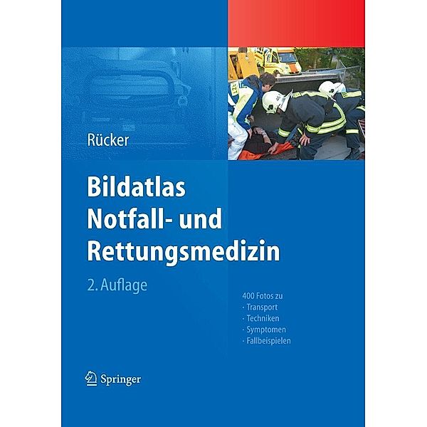 Bildatlas Notfall- und Rettungsmedizin, Gernot Rücker