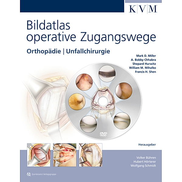 Bildatlas operative Zugangswege (inkl. DVD), m. 1 DVD, Volker Bühren, Hubert Hörterer, Wolfgang Schmidt