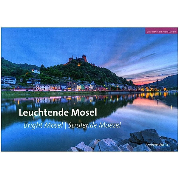 Bildbände / Leuchtende Mosel - Bright Mosel - Stralende Moezel, Andreas Pacek