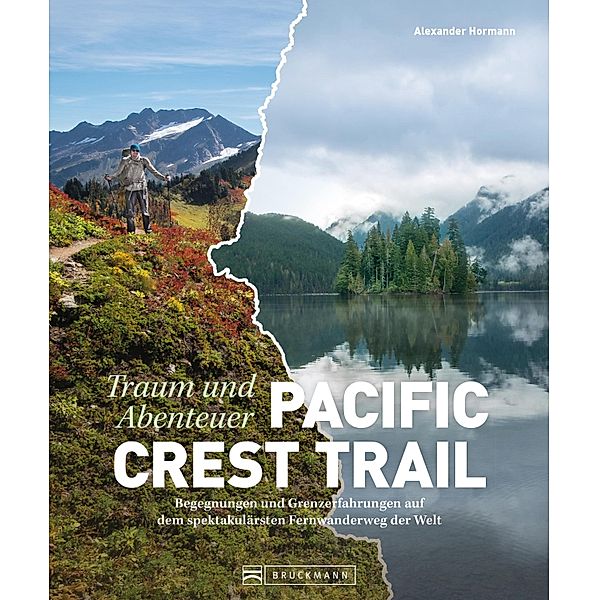 Bildband Abenteuer Pacific Crest Trail. Begegnungen und Grenzerfahrungen auf dem spektakulärsten Fernwanderweg der Welt., Alexander Hormann