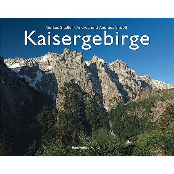 Bildband / Kaisergebirge, Markus Stadler, Andrea Strauss, Andreas Strauss