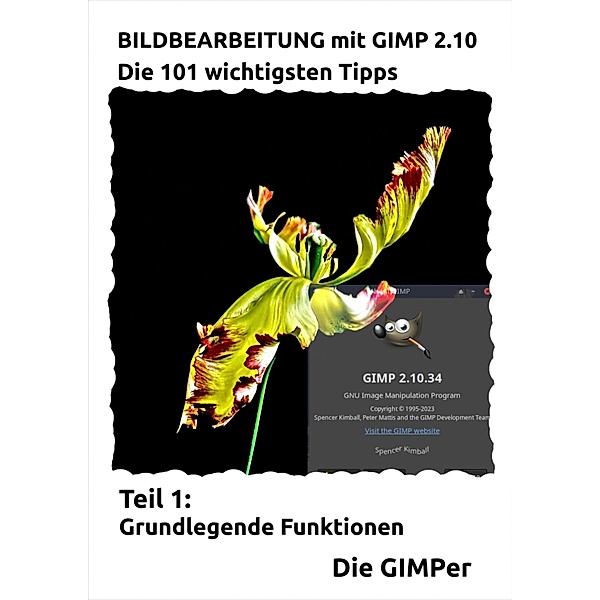 Bildbearbeitung mit GIMP 2.10, Die Gimper