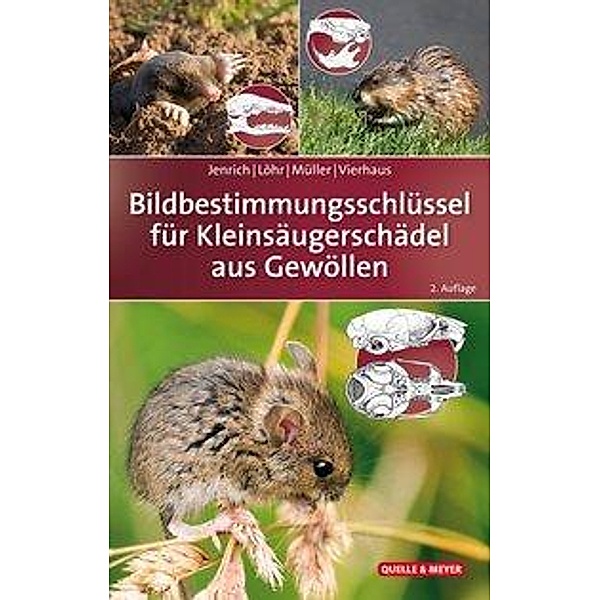 Bildbestimmungsschlüssel für Kleinsäugerschädel aus Gewöllen, Joachim Jenrich, Paul-Walter Löhr, Franz Müller