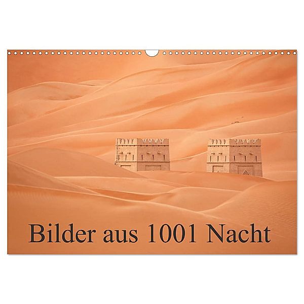 Bilder aus 1001 Nacht (Wandkalender 2024 DIN A3 quer), CALVENDO Monatskalender, Judith Kuhn