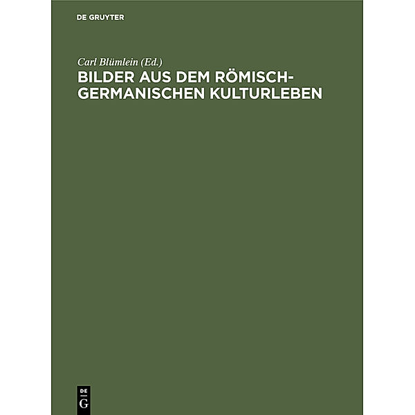 Bilder aus dem römisch-germanischen Kulturleben