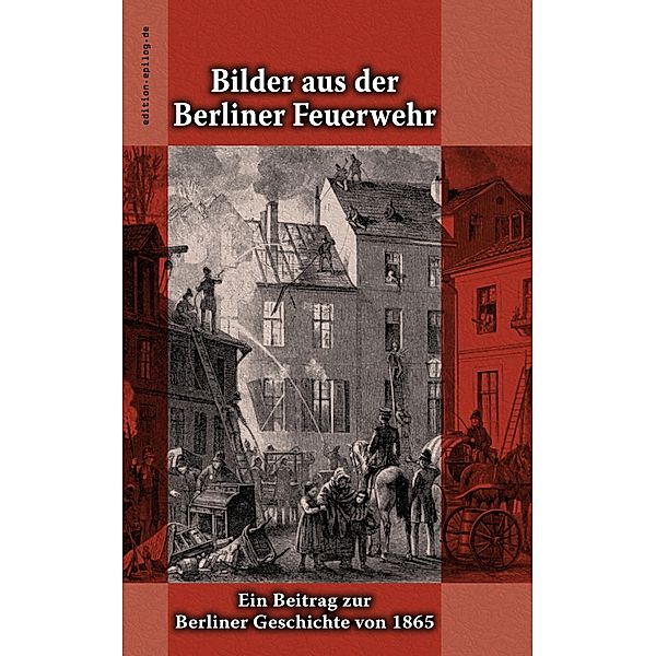 Bilder aus der Berliner Feuerwehr / edition.epilog.de Bd.9.029
