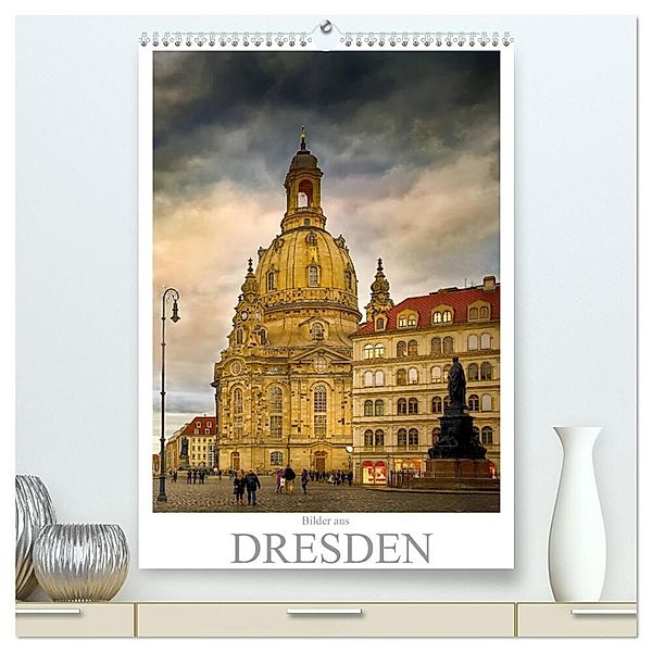 Bilder aus Dresden (hochwertiger Premium Wandkalender 2025 DIN A2 hoch), Kunstdruck in Hochglanz, Calvendo, Dirk Meutzner