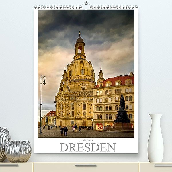 Bilder aus Dresden(Premium, hochwertiger DIN A2 Wandkalender 2020, Kunstdruck in Hochglanz), Dirk Meutzner