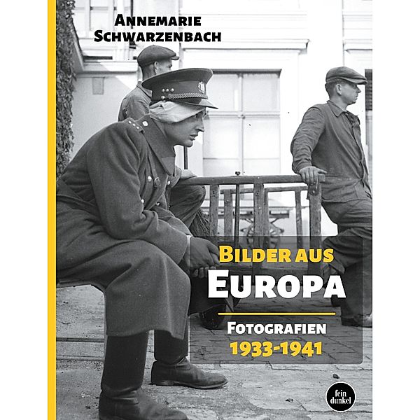 Bilder aus Europa, Annemarie Schwarzenbach