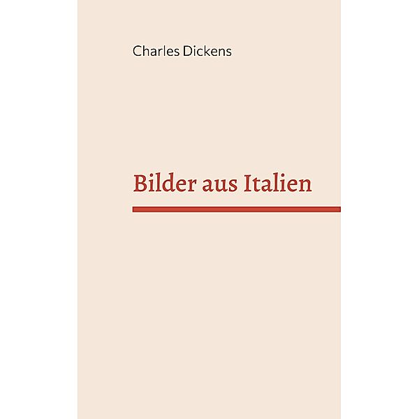 Bilder aus Italien, Charles Dickens