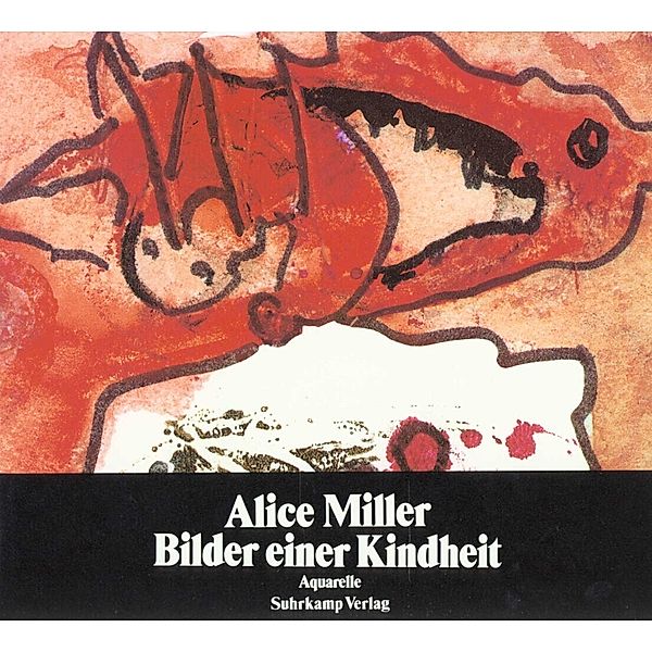 Bilder einer Kindheit, Alice Miller