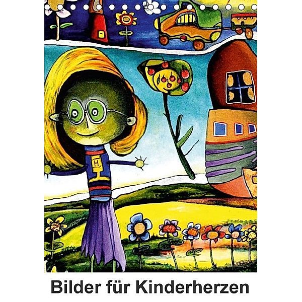 Bilder für Kinderherzen (Tischkalender 2017 DIN A5 hoch), Gertrud Scheffler