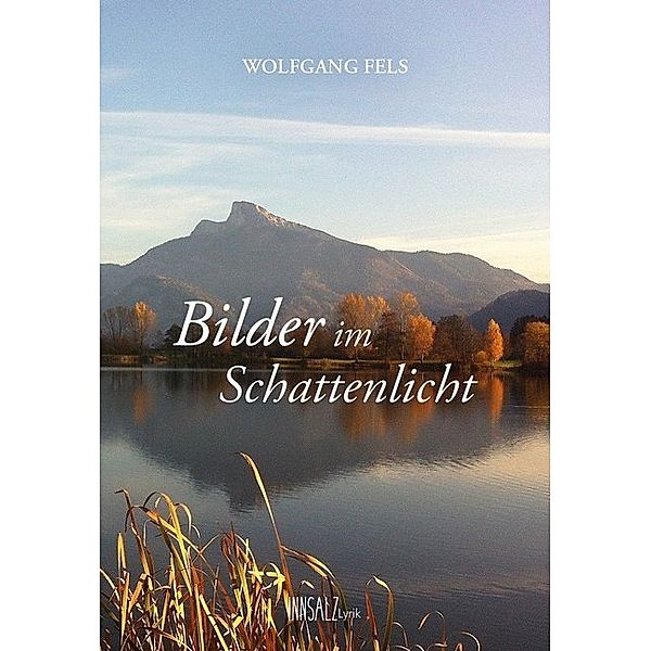 Bilder im Schattenlicht, Wolfgang Fels