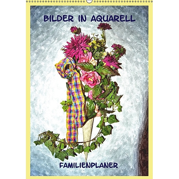Bilder in Aquarell Familienplaner (Wandkalender 2018 DIN A2 hoch), Helmut Schneller