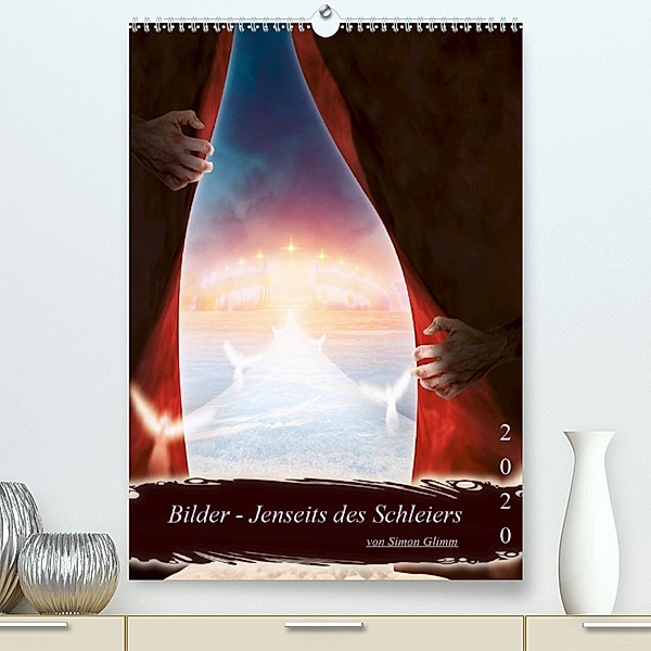 Bilder - Jenseits des Schleiers(Premium, hochwertiger DIN A2 Wandkalender 2020, Kunstdruck in Hochglanz), Simon Glimm