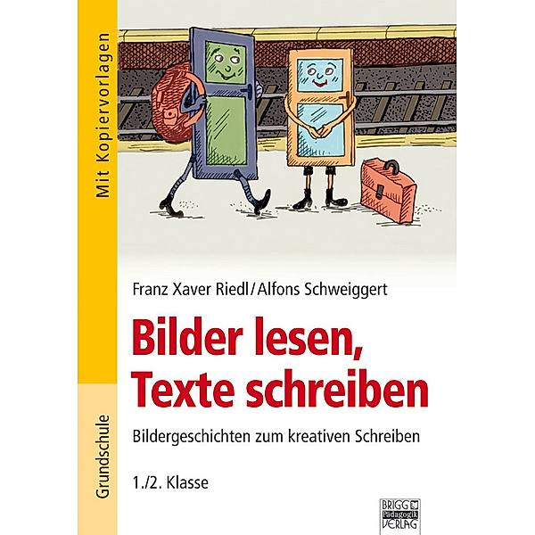 Bilder lesen, Texte schreiben, Franz X. Riedl, Alfons Schweiggert