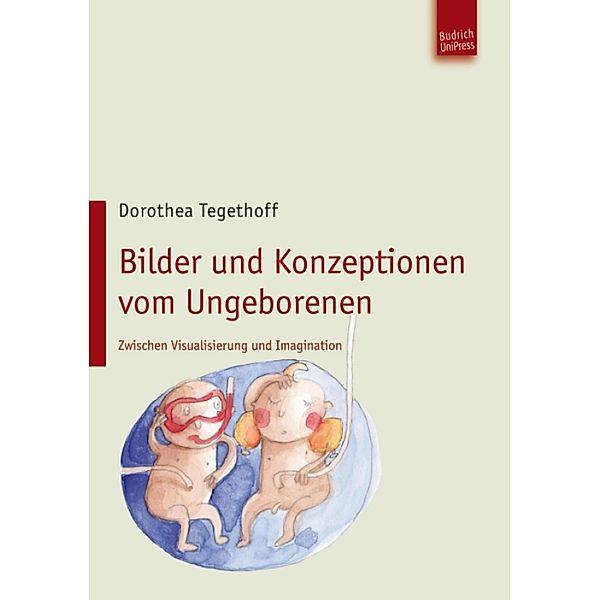 Bilder und Konzeptionen vom Ungeborenen, Dorothea Tegethoff