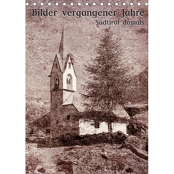 Bilder vergangener Jahre - Südtirol damals (Tischkalender 2020 DIN A5 hoch), Georg Niederkofler