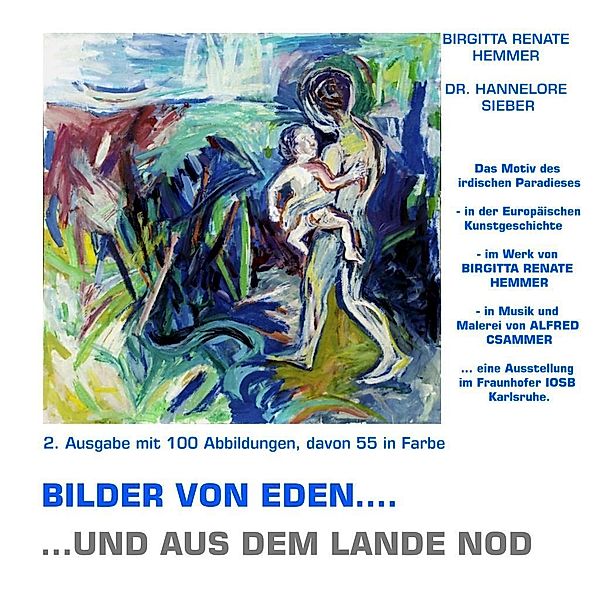Bilder von Eden - und aus dem Lande Nod, Birgitta Renate Hemmer, Hannelore Sieber