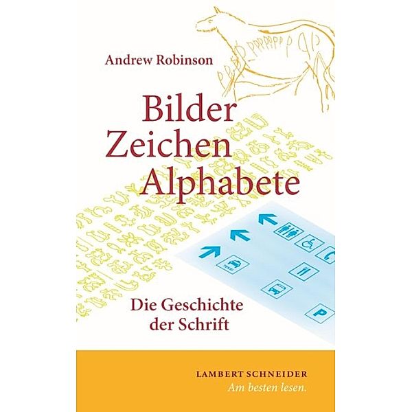 Bilder, Zeichen, Alphabete, Andrew Robinson