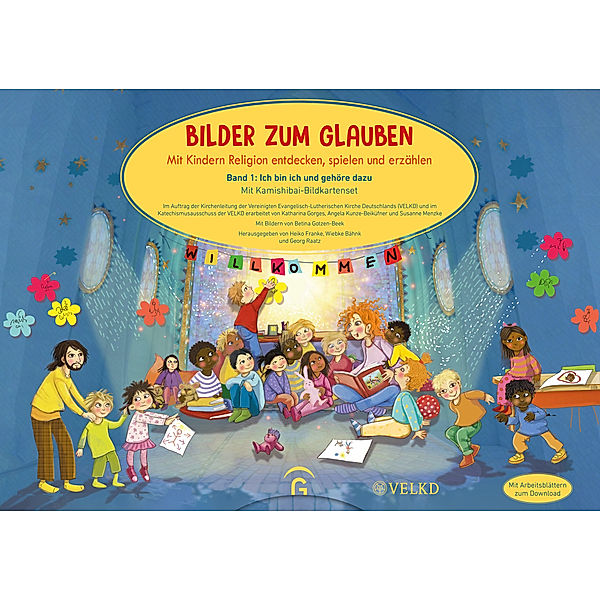 Bilder zum Glauben. Mit Kindern Religion entdecken, spielen und erzählen