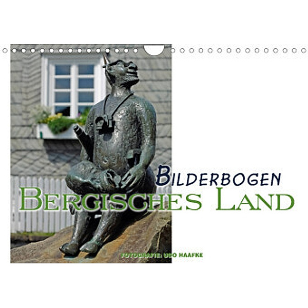 Bilderbogen Bergisches Land (Wandkalender 2022 DIN A4 quer), Udo Haafke