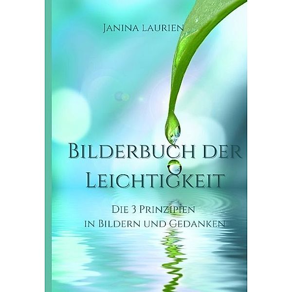 Bilderbuch der Leichtigkeit, Janina Laurien