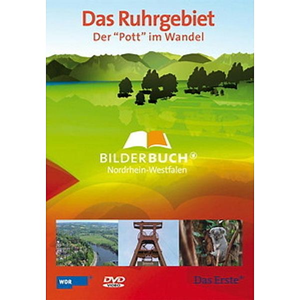 Bilderbuch Deutschland - Das Ruhrgebiet, Der Pott im Wandel