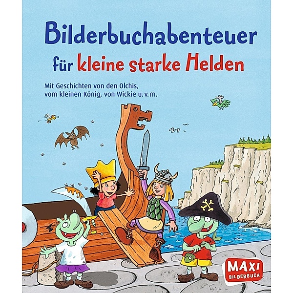 Bilderbuchabenteuer für kleine starke Helden, Hedwig Munck, Katharina Wieker, Erhard Dietl