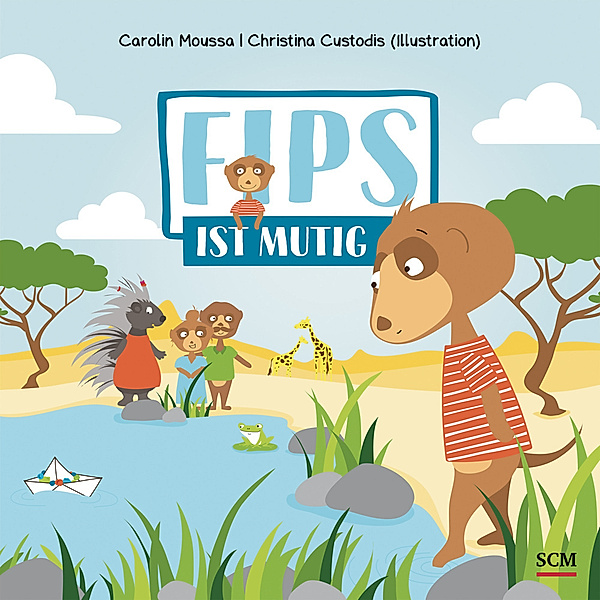 Bilderbücher für 3- bis 6-Jährige / Fips ist mutig, Carolin Moussa