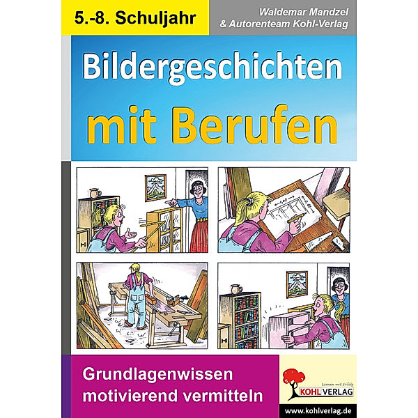 Bildergeschichten mit Berufen, Waldemar Mandzel, Autorenteam Kohl-Verlag