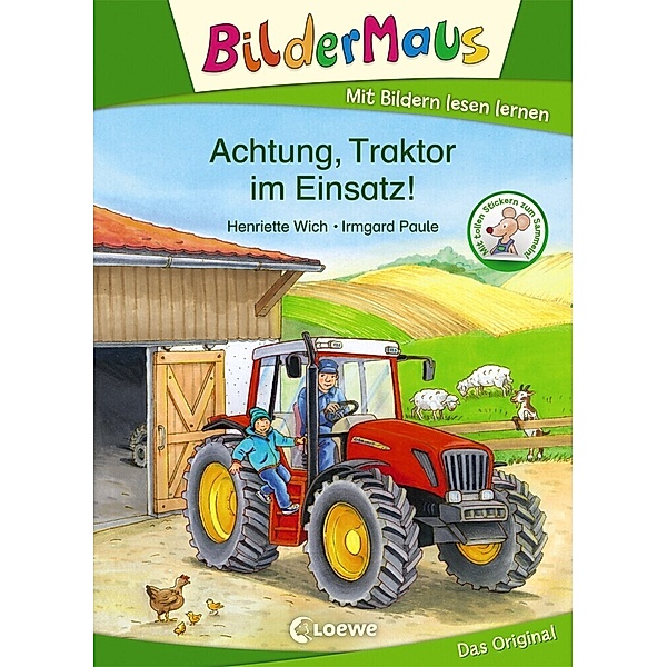 Bildermaus - Achtung, Traktor im Einsatz!, Henriette Wich